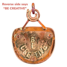 Reversible Copper Pendant with Crazy Lady and "BE CREATIVE" Message